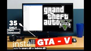 install GTA - V without any error ! No unarc.dll No isdone.dll problem | Highly Compressed Game