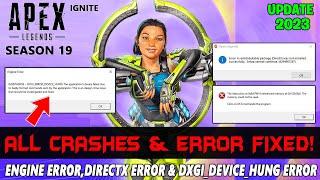 Apex Legends Season 19: How to Fix Engine Error,Directx Error & DXGI_ERROR_DEVICE_HUNG in PC