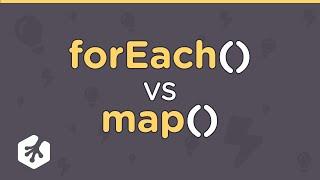 forEach() vs. map() - What’s the Difference?