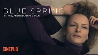 BLUE SPRING (2015) - by Andreea Borțun - short film online on CINEPUB