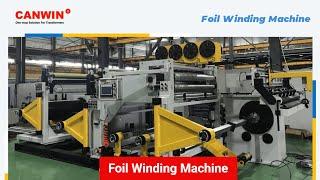 CANWIN | Automatic Foil Winding Machine for transformer | foil winding machine manufacturer