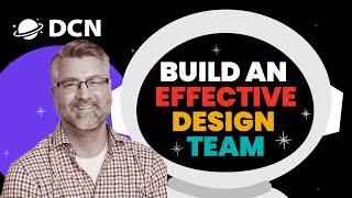 How to build a well-rounded, effective design team, Nick Finck