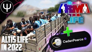 ALTIS LIFE in 2022 (ft. Cadan Pearce)! — ARMA 3 Life