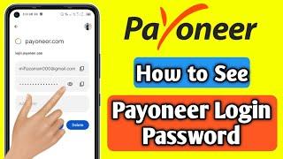 How to See Payoneer Login Password | Recover payoneer password | Recover Payoneer Account