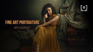 Learn Cinematic Portraiture with Fine-Art Photographer Jason Buff + PRO EDU