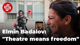 Elmin Badalov and the independent theater ADO | Meydan TV English