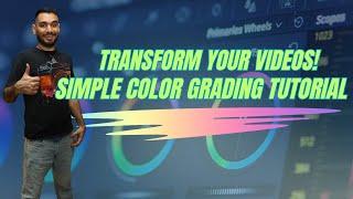 Simple Step-by-Step Davinci Resolve Color Grading Tutorial