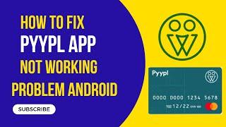 How To Fix Pyypl App Not Working Problem Android