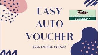 Multi Voucher Entry In Tally | Bulk Voucher Generator | Auto Voucher Post : Part 1