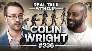 How I Beat the Woke Mob - Colin Wright | Real Talk With Zuby Ep. 336