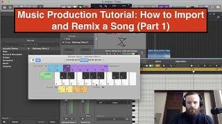 Music Production Tutorial: How to Import and Remix a Song Effectively - Part 1