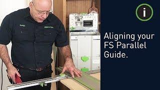 Festool Training: How to Align your FS Parallel Guide