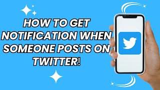 How to get notification when someone posts on twitter x (Easy 2024)