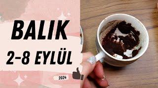 BALIK BURCU 2 - 8 EYLÜL 2024 KAHVE VE TAROT FALI ( Haftalık Burç Yorumları )