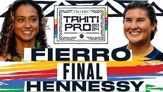 Vahine Fierro vs Brisa Hennessy | SHISEIDO Tahiti Pro pres by Outerknown 2024 - FINAL