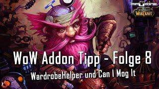 WoW Addon Tipp - Folge 8 - WardrobeHelper und Can I Mog It [German/Deutsch]