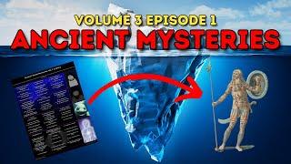 Ancient Mysteries Iceberg Explained Vol. 3 Ep. 1