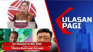 LIVE ULASAN PAGI: Sri Mulyani di BEI 2025 - Menko Budi soal Korupsi