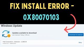 How to Fix Windows Update Error 0x80070103 on Windows 11