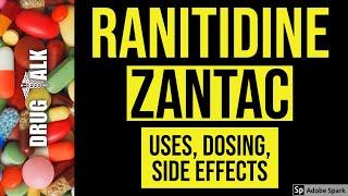 Ranitidine (Zantac) - Uses, Dosing, Side Effects