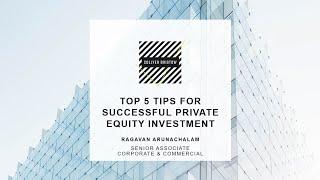 Top 5 tips for successful Private Equity investment