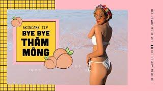 SKINCARE BODY BYE BYE THÂM MÔNG WITH ME /SKINCARE TIP BY YENJII