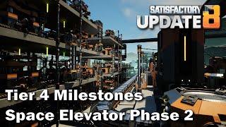 Satisfactory Update 8 Experimental - Tier 4 Milestones Space Elevator Phase 2 - E07