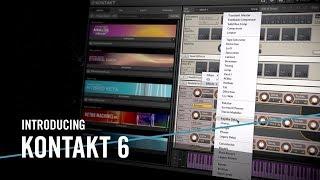 Introducing KONTAKT 6 – For the Music in You | Native Instruments