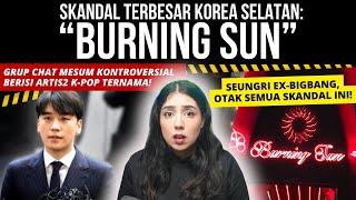 RANGKUMAN SKANDAL TERBESAR KOREA SELATAN: "BURNING SUN." | #NERROR