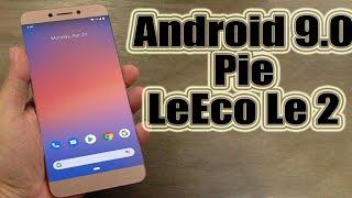 Install Android 9.0 pie on LeEco Le 2 (Pixel Experience ROM) - How to Guide!