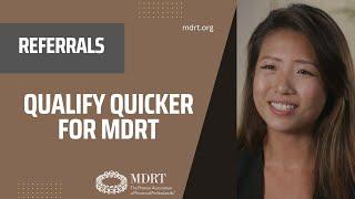 Qualify for MDRT 50% faster with referrals