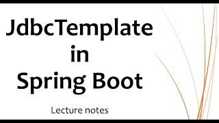 JdbcTemplate Class in Spring Boot