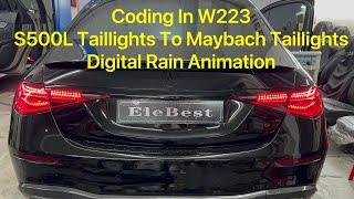 Coding In W223 : S500L Taillights To Maybach Taillights & Digital Rain Animation
