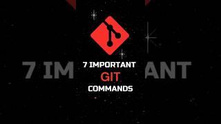 7 Important GIT commands #git #shorts