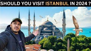 Should you visit Istanbul in 2024 as an Indian ?? || I DIDN'T EXPECT THIS ||