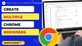 How to Create Multiple Chrome Browsers | Can You Have 2 Separate Chrome Browsers?