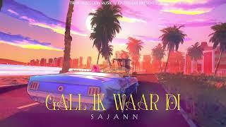 Gall ik waar di | Sajann | Deep Sidhu | Xpensiv | True Rebellion music | Latest Punjabi songs 2024