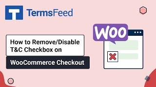 How to Remove the Terms & Conditions Checkbox on WooCommerce