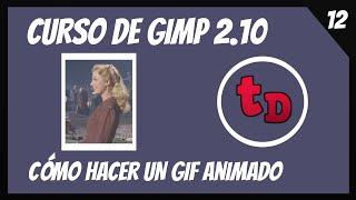 12-Cómo hacer un GIF animado con Gimp 2.10-Curso de Gimp 2.10 desde cero