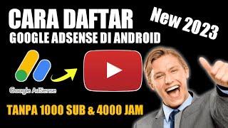 Cara Daftar Google Adsense Tanpa 1000 Subscribe Dan 4000 Jam Tayang Terbaru 2023