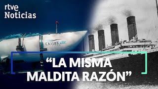 TITANIC: JAMES CAMERON impactado por la "CODICIA" de los "IRRESPONSABLES" dueños del TITAN | RTVE