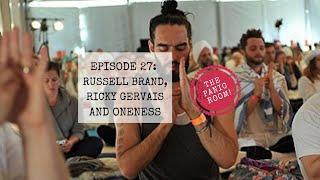 Panic Room 27 - Russell Brand, Ricky Gervais and Oneness