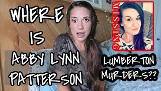 WHERE IS ABBY LYNN PATTERSON | MISSING NORTH CAROLINA | LUMBERTON MURDERS || TRUE CRIME