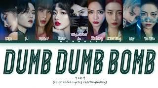 THE9 "DUMB DUMB BOMB" [Color Coded Lyrics Chi/Pinyin/Eng]