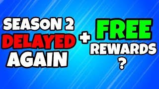 Fortnite Season 2 Delayed AGAIN + Do This NOW For Possible *FREE* Rewards As Compensation!!!