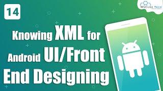 What is XML | Android UI Design Introduction | Android Front End [Hindi] #14