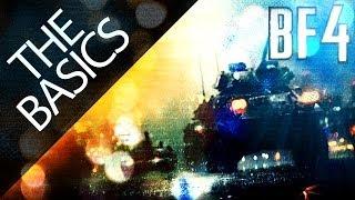 Battlefield 4 'The Basics' // BF4 Guide & Tips for Beginners