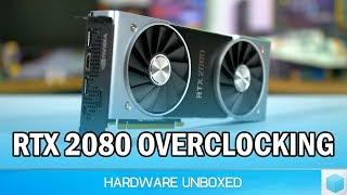 GeForce RTX 2080 Overclocking Guide, Our Results & Performance