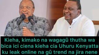 Kieha Kimako na wagagu thutha wa bica ici cia Uhuru Kenyatta ku leak online na gû trend na jira nene