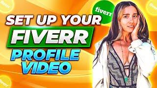 How to set up your Fiverr profile video | Step-by-step tutorial